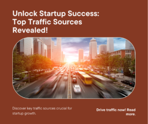 Traffic Sources For Startups